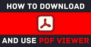 How To Download And Use A PDF Viewer - Adobe Acrobat Reader DC