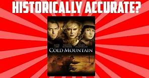 How Historically Accurate is Cold Mountain?