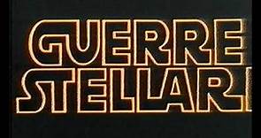 Guerre stellari (George Lucas, 1977) - titoli di testa, di coda e didascalie in italiano
