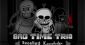 Undertale: Bad Time Trio | Recalled Knowledge | Full Animation