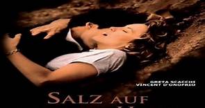 ASA 🎥📽🎬 Salt on Our Skin (1992) a film directed by Andrew Birkin with Greta Scacchi, Vincent D'Onofrio, Anaïs Jeanneret, Hanns Zischler, Barbara Jones