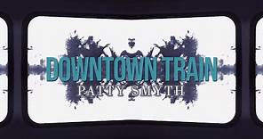 Patty Smyth - "Downtown Train" (Official Video)