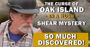 The Curse of Oak Island (In a Rush) Recap | Episode 4, Season 11 | Shear Mystery