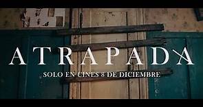 Atrapada - Trailer resumido
