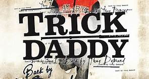 Trick Daddy - Back By Thug Demand