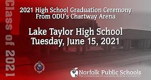 Lake Taylor High School Graduation 2021