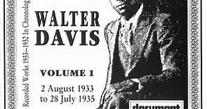 Walter Davis - Complete Recorded Works 1933-1952 In Chronological Order Volume 1 (2 August 1933 To 28 July 1935)