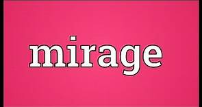 Mirage Meaning