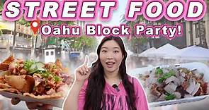 STREET FOOD FESTIVAL! || [Honolulu, Hawaii] Block Party: Poke Nachos, Lechon, BBQ and Shave Ice!