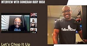 Interview with Comedian Rudy Rush