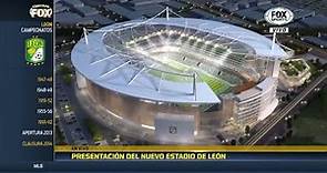 ¡Este será el nuevo estadio de León!