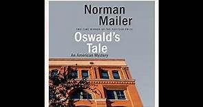 Norman Mailer looks into, "Who Was Oswald?"