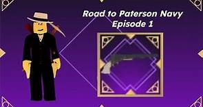 Road to Paterson Navy | Episode 1
