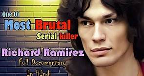 Richard Ramirez | The Most Brutal Serial Killer Documentary