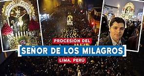 🇵🇪 LA PROCESIÓN MÁS GRANDE, El Señor de los Milagros | Lima, Perú