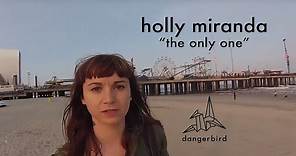 Holly Miranda - "The Only One" (Music Video)