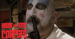 'I Hate Clowns' | House Of 1000 Corpses