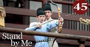 [Eng Dub] Stand by Me EP45 (Cheng Yi, Zhang Yuxi) | Our love exists under the sword💘