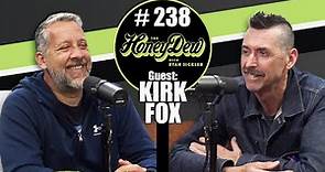 HoneyDew Podcast #238 | Kirk Fox