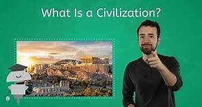 What Is a Civilization? - Ancient World History for Kids!