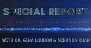 SPECIAL REPORT WITH GINA LOUDON & MIRANDA KHAN 2-15-23
