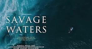 SAVAGE WATERS | UK theatrical trailer | IN CINEMAS FRIDAY 27TH OCTOBER