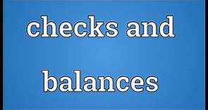 Checks and balances Meaning