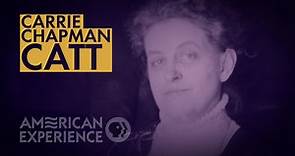 Carrie Chapman Catt | THE VOTE | American Experience PBS