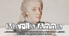 I figli dell'imperatrice Maria Teresa d'Austria: Maria Anna
