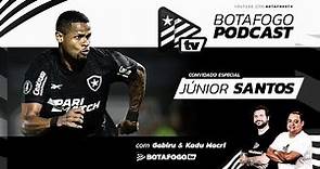 Botafogo PodCast | Júnior Santos | EP #2