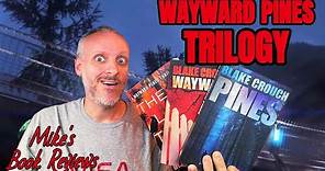 The Wayward Pines Trilogy by Blake Crouch Book Review & Reaction | For Fans of Twin Peaks & X-Files