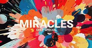 Chef'Special - Miracles (Official Lyric Video)