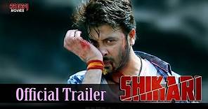 Shikari | Official Trailer | Shakib Khan | Srabanti Chatterjee | Rahul Dev | Eskay Movies