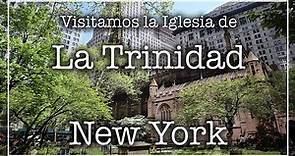 IGLESIA de la TRINIDAD en MANHATTAN | NUEVA YORK
