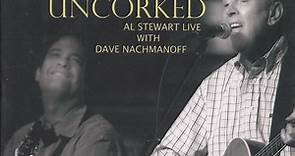 Al Stewart With Dave Nachmanoff - Uncorked - Al Stewart Live with Dave Nachmanoff