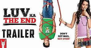 Luv Ka The End | Official Trailer | Shraddha Kapoor | Taaha Shah