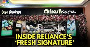 Reliance Retail Unveils Fresh Signature | Damodar Mall | Premium Grocery Chain | N18V