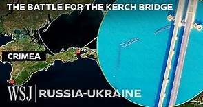 Why Ukraine Keeps Attacking This 12-Mile Bridge | WSJ