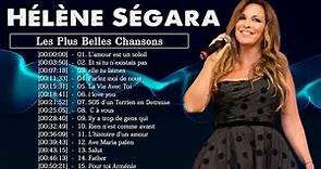 Hélène Ségara Greatest Hits Playlist || Les Meilleures de Hélène Ségara
