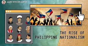 THE RISE OF PHILIPPINE NATIONALISM