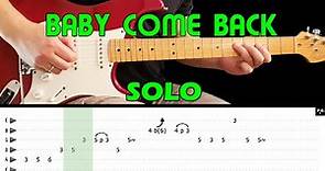 BABY COME BACK - Guitar lesson - Guitar solo (with tabs) - Player - fast & slow