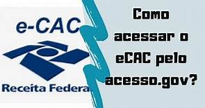 Como acessar o eCAC pelo "acesso.gov.br"? (Jeito Super Fácil)