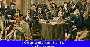 Il Congresso di Vienna 1814 1815 e la Restaurazione