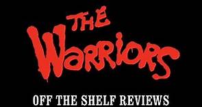 The Warriors Review - Off The Shelf Reviews