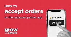 How to accept Orders on the Restaurant Partner App | Grow With Zomato