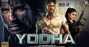 [Yodha] (2024) Bollywood Full Movie In Hindi | Sidharth Malhotra, Disha Patani, Raashii Khanna | HD