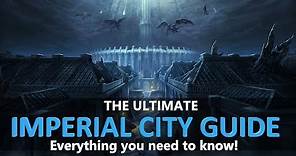 ESO l The ULTIMATE IMPERIAL CITY GUIDE! Everything you need to know!