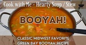 Booyah! | Midwestern or Green Bay Booyah Recipe | Our Family Recipe for this Flavorful Soup or Stew!