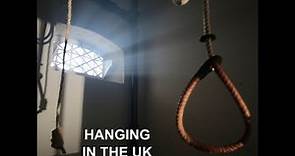 Capital Punishment in the UK - Hanging (Part One)