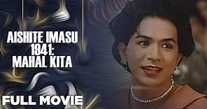 AISHITE IMASU 1941: MAHAL KITA: Judy Ann Santos & Dennis Trillo | Full Movie